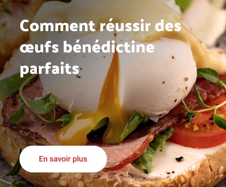 Comment réussir des œufs bénédictine parfaits