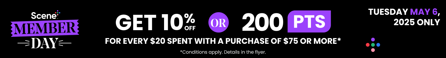 Text Reading: "Scene Member Day on Tuesday, May 6, 2025. Offers 10% off or 200 points for every $20 spent with a purchase of $75 or more. Conditions apply, For more details see the flyer."