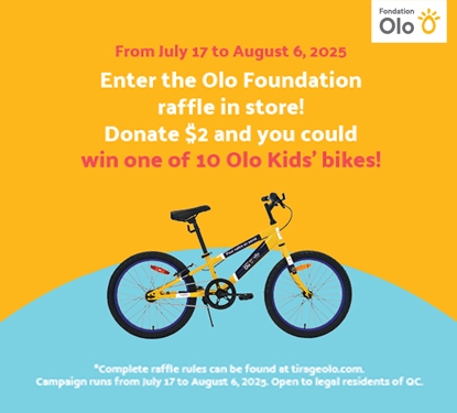 Text reading: "From July 17 to August 6, 2025. Enter the Olo Foundation raffle in store! Donate $2 and you could win one of 10 Olo Kids’ bikes. Complete raffle rules can be found at tlrageolo.com."